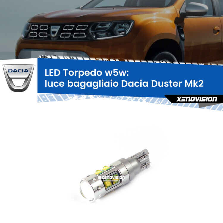<strong>Luce Bagagliaio LED 6000k per Dacia Duster</strong> Mk2 2017 in poi. Lampadine <strong>W5W</strong> canbus modello Torpedo.