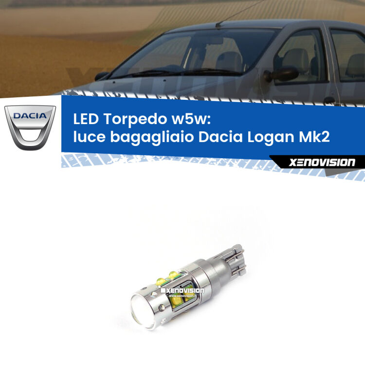 <strong>Luce Bagagliaio LED 6000k per Dacia Logan</strong> Mk2 2012 in poi. Lampadine <strong>W5W</strong> canbus modello Torpedo.