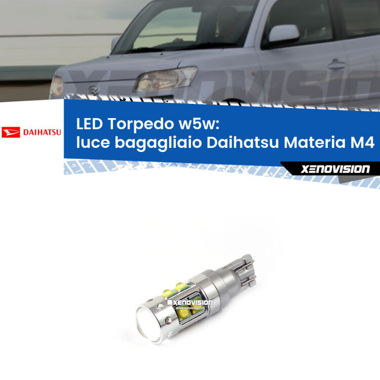 <strong>Luce Bagagliaio LED 6000k per Daihatsu Materia</strong> M4 2006 in poi. Lampadine <strong>W5W</strong> canbus modello Torpedo.