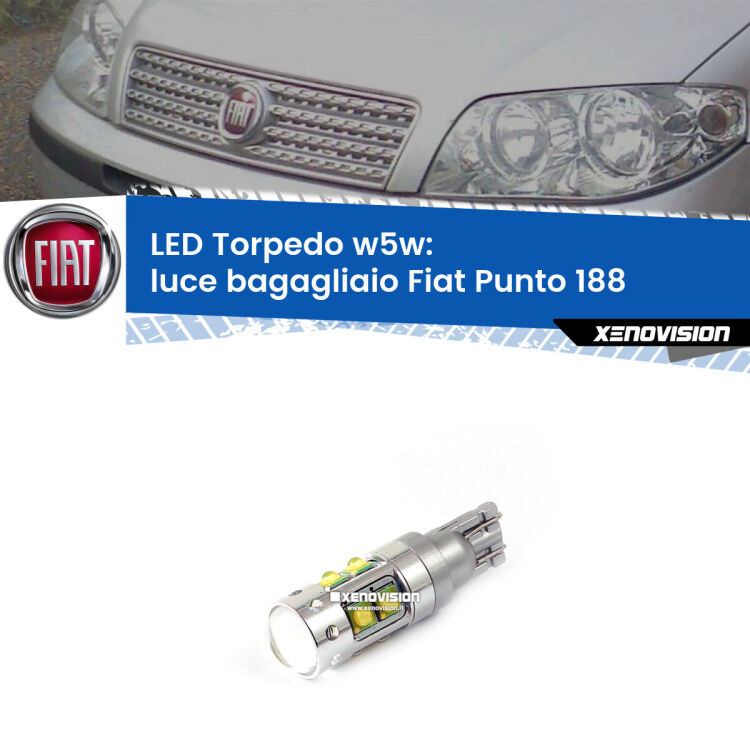 <strong>Luce Bagagliaio LED 6000k per Fiat Punto</strong> 188 1999 - 2010. Lampadine <strong>W5W</strong> canbus modello Torpedo.