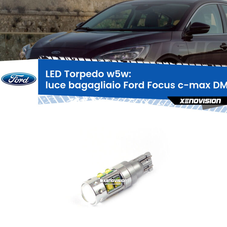 <strong>Luce Bagagliaio LED 6000k per Ford Focus c-max</strong> DM2 2003 - 2007. Lampadine <strong>W5W</strong> canbus modello Torpedo.