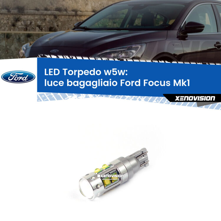 <strong>Luce Bagagliaio LED 6000k per Ford Focus</strong> Mk1 1998 - 2005. Lampadine <strong>W5W</strong> canbus modello Torpedo.