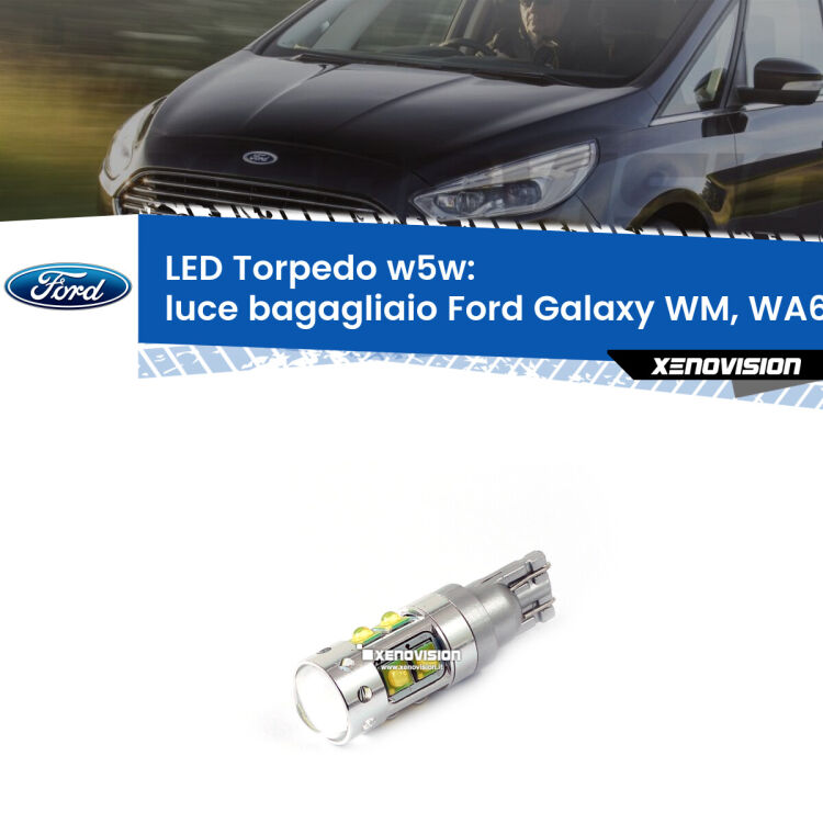 <strong>Luce Bagagliaio LED 6000k per Ford Galaxy</strong> WM, WA6 2006 - 2015. Lampadine <strong>W5W</strong> canbus modello Torpedo.