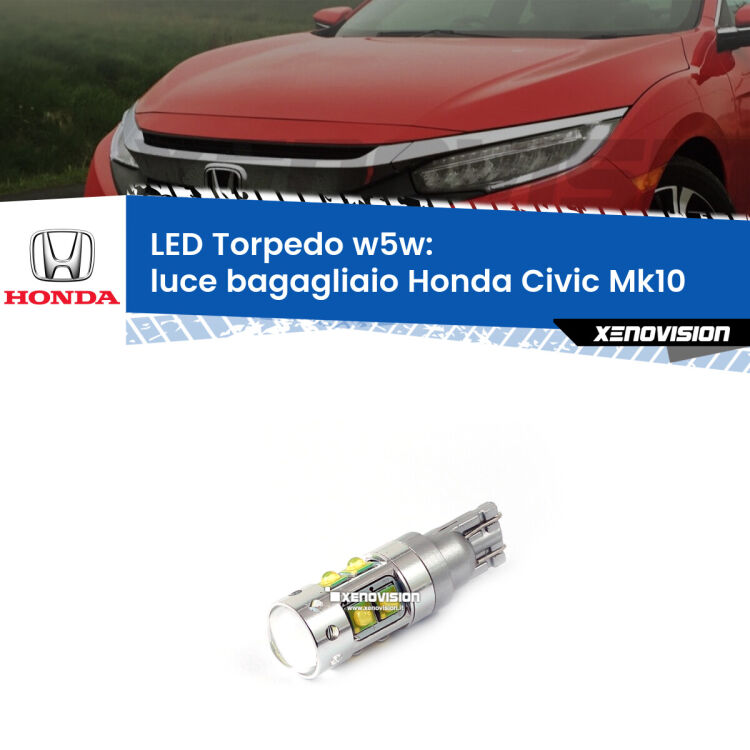 <strong>Luce Bagagliaio LED 6000k per Honda Civic</strong> Mk10 2016 - 2020. Lampadine <strong>W5W</strong> canbus modello Torpedo.