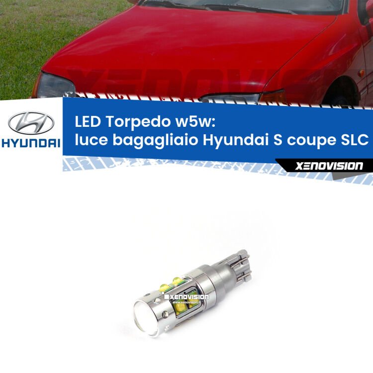 <strong>Luce Bagagliaio LED 6000k per Hyundai S coupe</strong> SLC 1990 - 1996. Lampadine <strong>W5W</strong> canbus modello Torpedo.