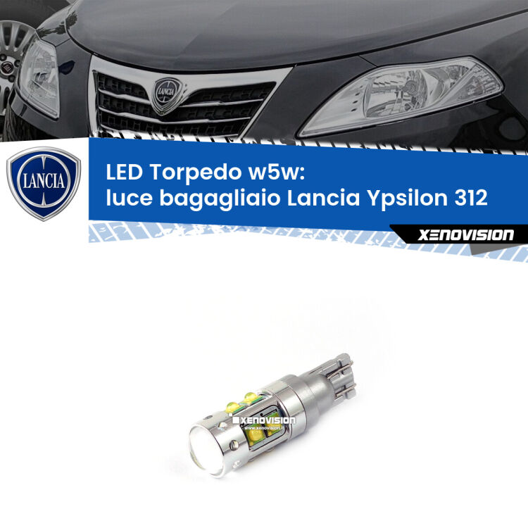 <strong>Luce Bagagliaio LED 6000k per Lancia Ypsilon</strong> 312 2011 in poi. Lampadine <strong>W5W</strong> canbus modello Torpedo.