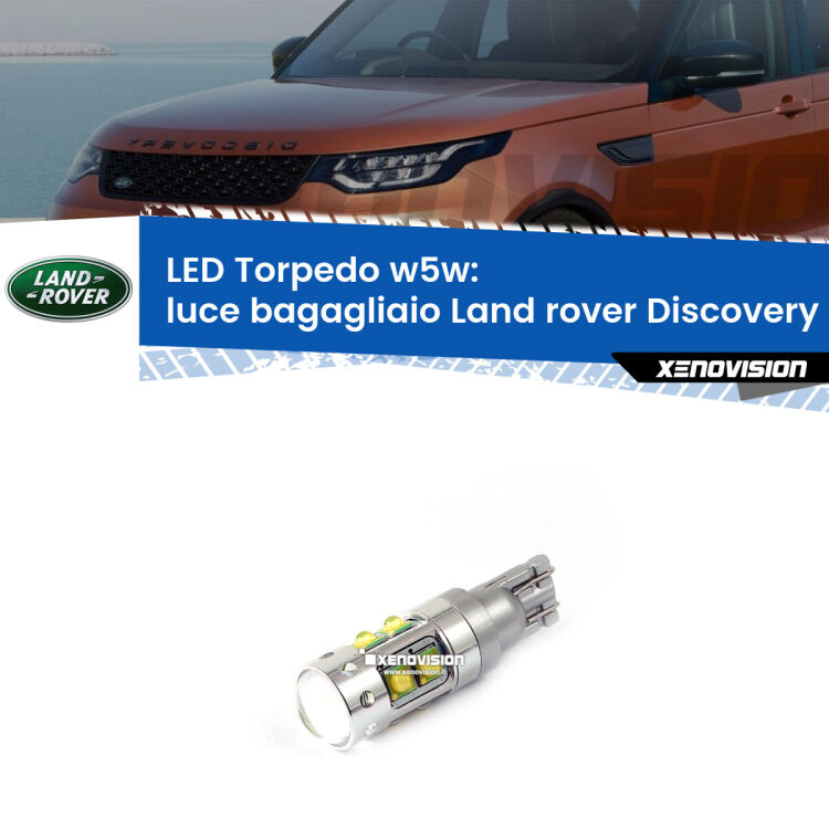 <strong>Luce Bagagliaio LED 6000k per Land rover Discovery III</strong> L319 2004 - 2009. Lampadine <strong>W5W</strong> canbus modello Torpedo.