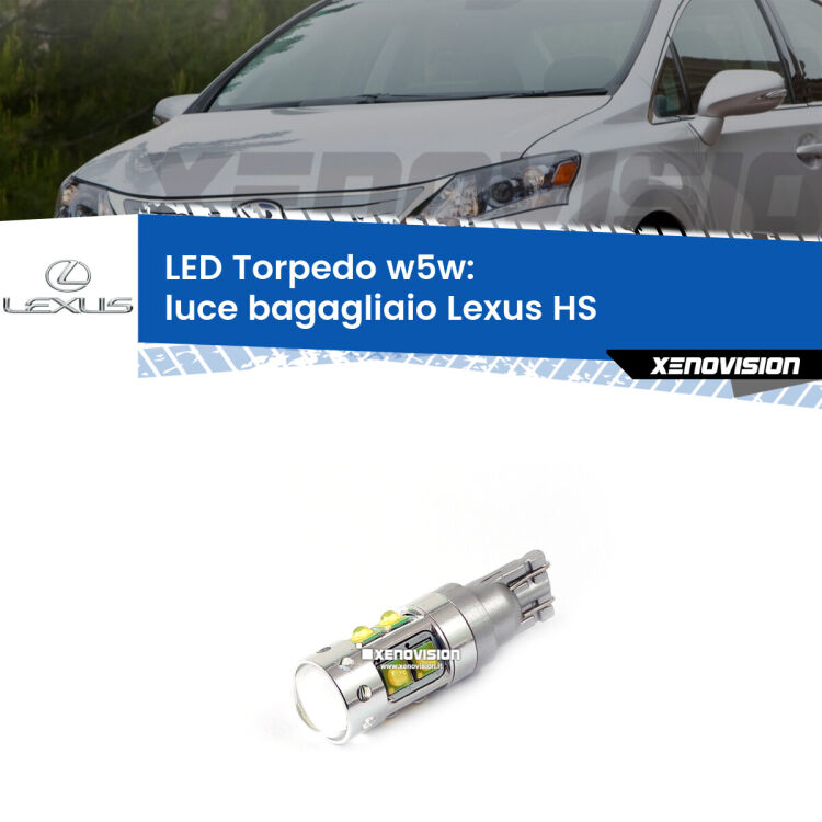 <strong>Luce Bagagliaio LED 6000k per Lexus HS</strong>  2009 - 2018. Lampadine <strong>W5W</strong> canbus modello Torpedo.