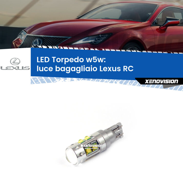<strong>Luce Bagagliaio LED 6000k per Lexus RC</strong>  2014 in poi. Lampadine <strong>W5W</strong> canbus modello Torpedo.