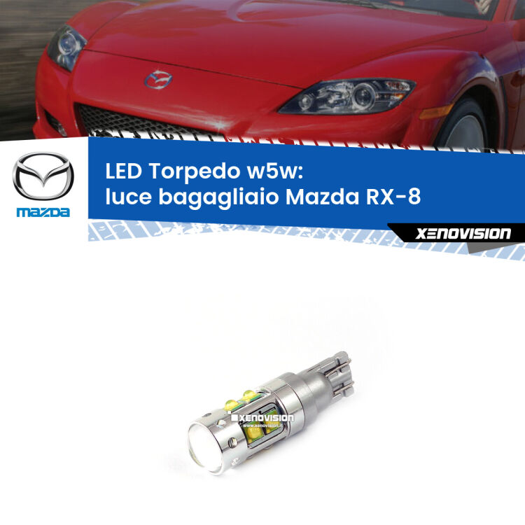 <strong>Luce Bagagliaio LED 6000k per Mazda RX-8</strong>  2003 - 2012. Lampadine <strong>W5W</strong> canbus modello Torpedo.