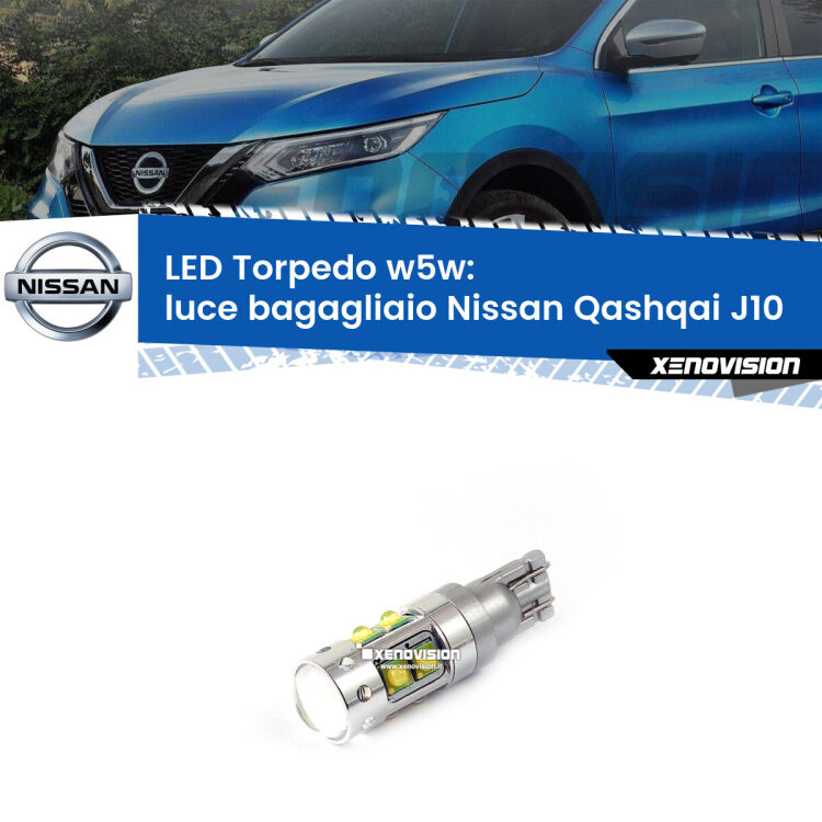 <strong>Luce Bagagliaio LED 6000k per Nissan Qashqai</strong> J10 2007 - 2013. Lampadine <strong>W5W</strong> canbus modello Torpedo.
