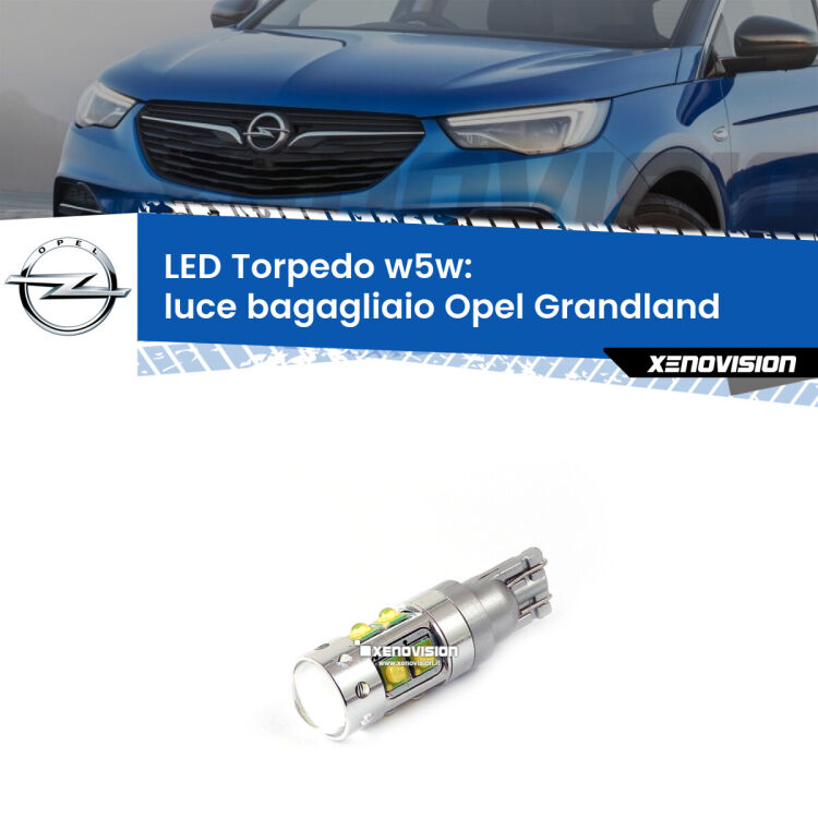 <strong>Luce Bagagliaio LED 6000k per Opel Grandland</strong>  2017 in poi. Lampadine <strong>W5W</strong> canbus modello Torpedo.