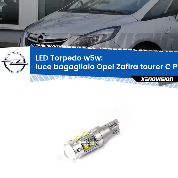 <strong>Luce Bagagliaio LED 6000k per Opel Zafira tourer C</strong> P12 2011 - 2019. Lampadine <strong>W5W</strong> canbus modello Torpedo.