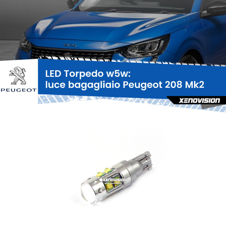 <strong>Luce Bagagliaio LED 6000k per Peugeot 208</strong> Mk2 2019 in poi. Lampadine <strong>W5W</strong> canbus modello Torpedo.