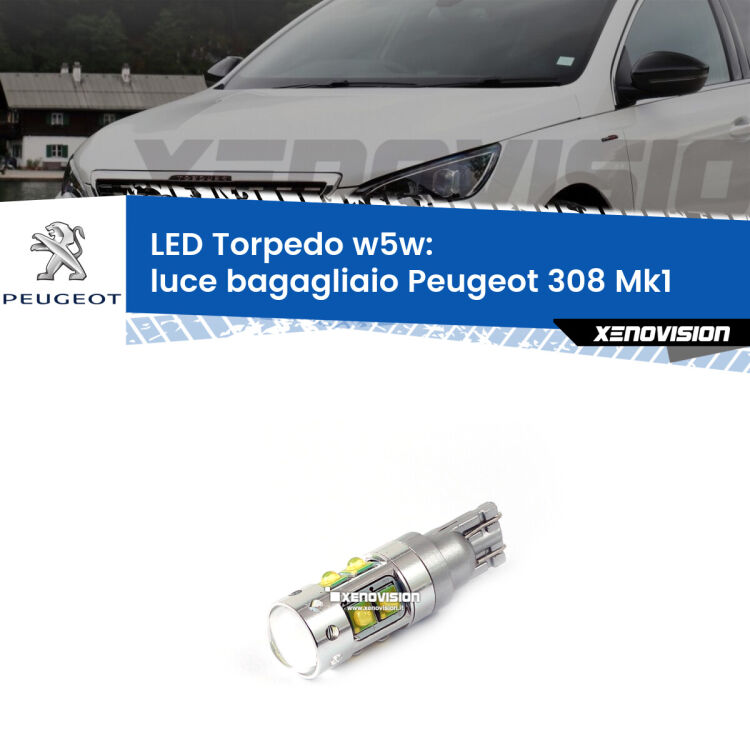 <strong>Luce Bagagliaio LED 6000k per Peugeot 308</strong> Mk1 2007 - 2012. Lampadine <strong>W5W</strong> canbus modello Torpedo.