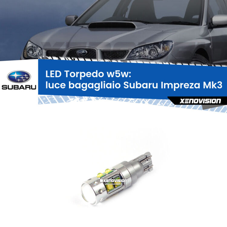<strong>Luce Bagagliaio LED 6000k per Subaru Impreza</strong> Mk3 2007 - 2010. Lampadine <strong>W5W</strong> canbus modello Torpedo.