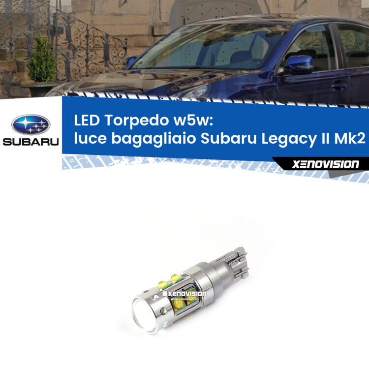 <strong>Luce Bagagliaio LED 6000k per Subaru Legacy II</strong> Mk2 1994 - 1999. Lampadine <strong>W5W</strong> canbus modello Torpedo.