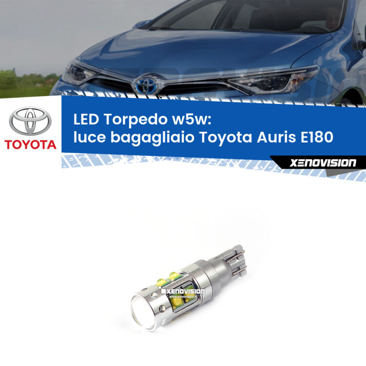 <strong>Luce Bagagliaio LED 6000k per Toyota Auris</strong> E180 2012 - 2018. Lampadine <strong>W5W</strong> canbus modello Torpedo.