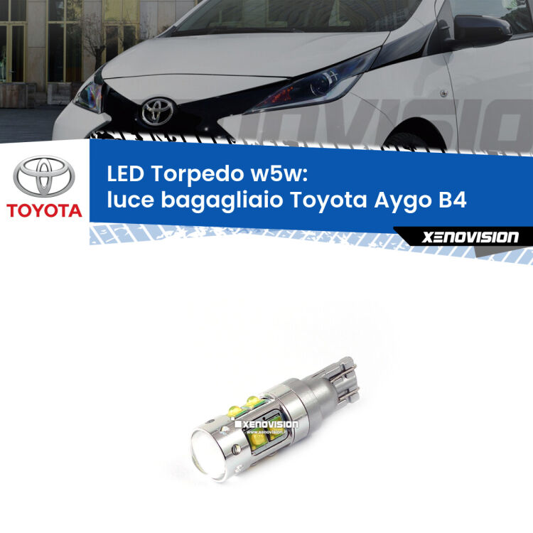 <strong>Luce Bagagliaio LED 6000k per Toyota Aygo</strong> B4 2014 in poi. Lampadine <strong>W5W</strong> canbus modello Torpedo.