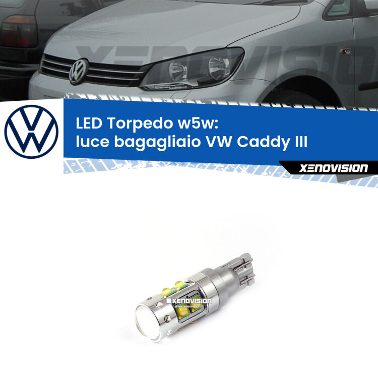 <strong>Luce Bagagliaio LED 6000k per VW Caddy III</strong>  Versione 2. Lampadine <strong>W5W</strong> canbus modello Torpedo.