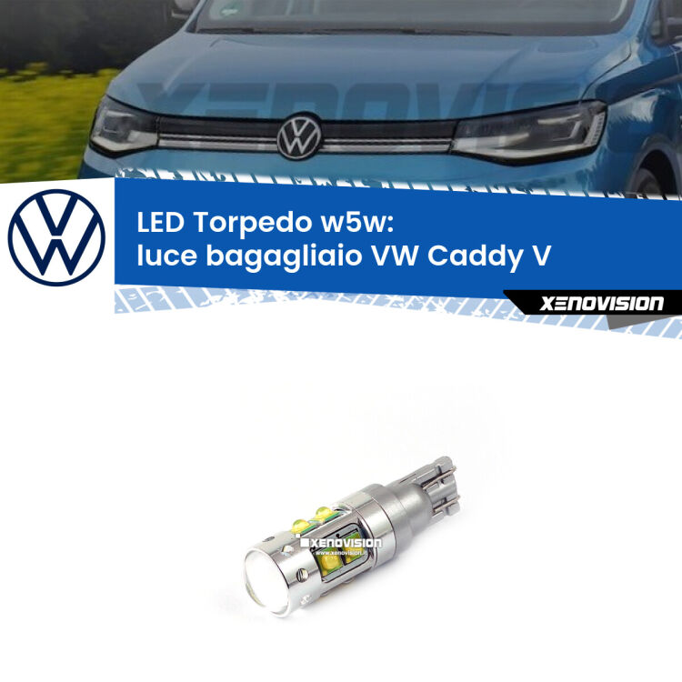 <strong>Luce Bagagliaio LED 6000k per VW Caddy V</strong>  2021 in poi. Lampadine <strong>W5W</strong> canbus modello Torpedo.