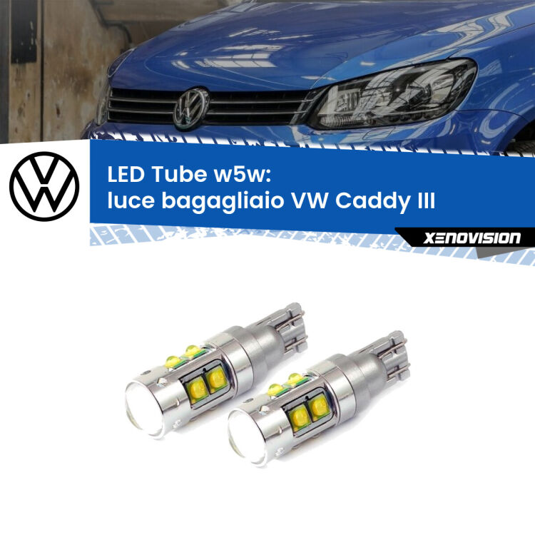 0 Luce Bagagliaio LED W5W VW Caddy III Versione 2 W5W Tube <strong>Luce Bagagliaio LED 6000k per VW Caddy III</strong> Versione 2. Lampadine <strong>W5W</strong> canbus modello Tube, luce bianco lunare, lunga durata e compatibilità.