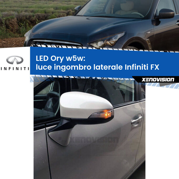 <strong>LED luce ingombro laterale w5w per Infiniti FX</strong>  2003 - 2008. Una lampadina <strong>w5w</strong> canbus luce arancio modello Ory Xenovision.
