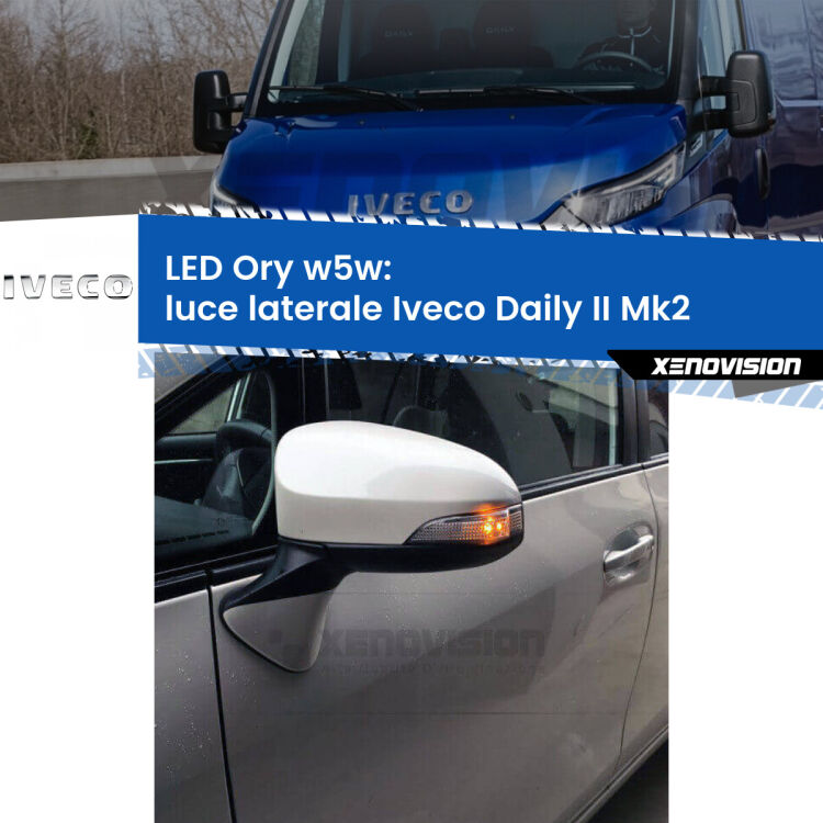 <strong>LED luce laterale w5w per Iveco Daily II</strong> Mk2 anteriori. Una lampadina <strong>w5w</strong> canbus luce arancio modello Ory Xenovision.