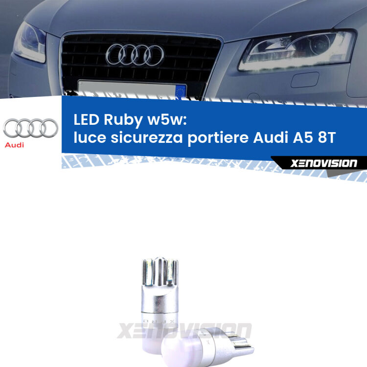 <strong>Luce Sicurezza Portiere LED per Audi A5</strong> 8T 2007 - 2017: coppia led T10 a illuminazione Rossa a 360 gradi. Si inseriscono ovunque. Canbus, Top Quality.