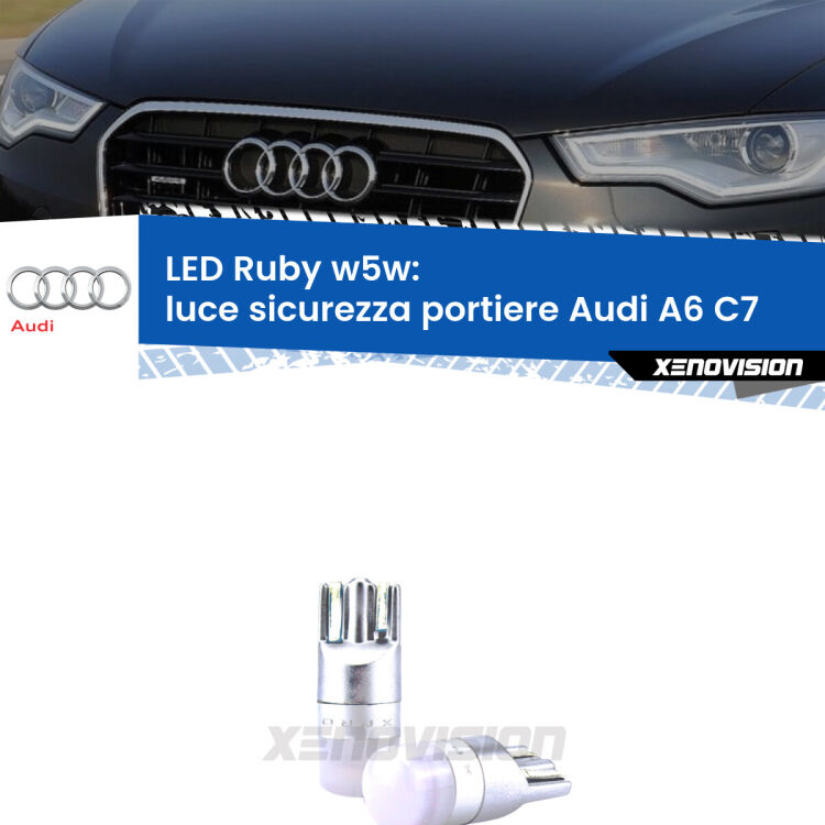 <strong>Luce Sicurezza Portiere LED per Audi A6</strong> C7 2010 - 2018: coppia led T10 a illuminazione Rossa a 360 gradi. Si inseriscono ovunque. Canbus, Top Quality.