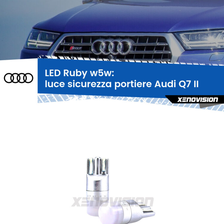 0 Luce Sicurezza Portiere LED Audi Q7 II 2015 in poi: w5w Ruby <strong>Luce Sicurezza Portiere LED per Audi Q7</strong> II 2015 in poi: coppia led T10 a illuminazione Rossa a 360 gradi. Si inseriscono ovunque. Canbus, Top Quality.