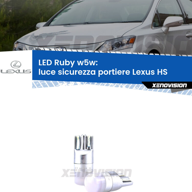 <strong>Luce Sicurezza Portiere LED per Lexus HS</strong>  2009 - 2018: coppia led T10 a illuminazione Rossa a 360 gradi. Si inseriscono ovunque. Canbus, Top Quality.