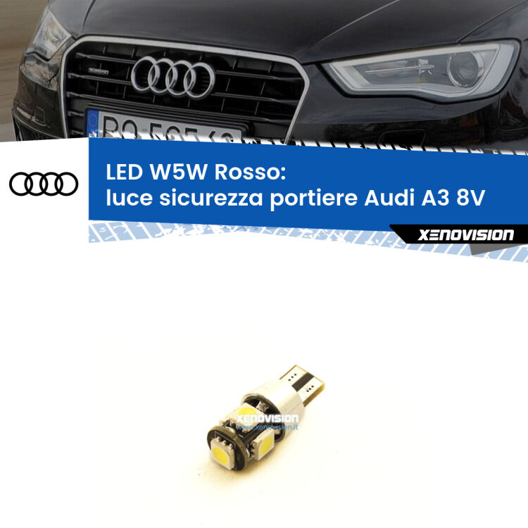 0 Luce Sicurezza Portiere LED W5W per Audi A3 8V 2013 - 2020 <strong>Luce Sicurezza Portiere LED rossa per Audi A3</strong> 8V 2013 - 2020. Lampada <strong>W5W</strong> canbus.