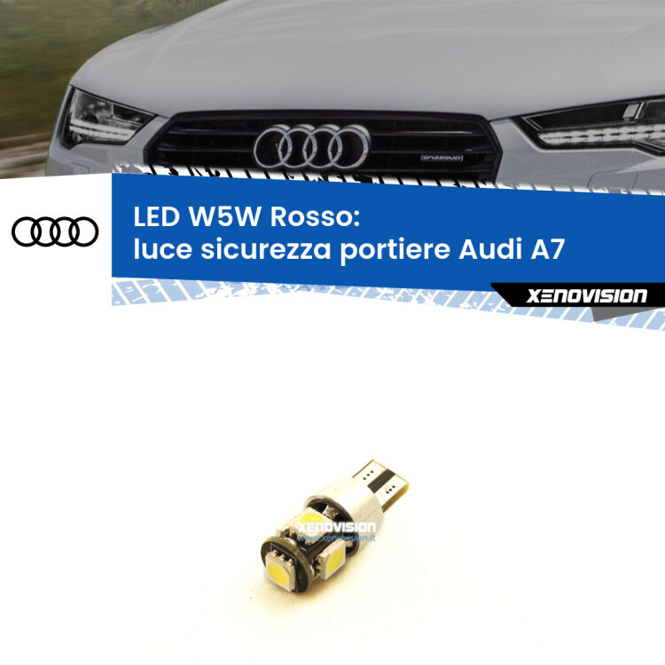 0 Luce Sicurezza Portiere LED W5W per Audi A7 2010 - 2018 <strong>Luce Sicurezza Portiere LED rossa per Audi A7</strong> 2010 - 2018. Lampada <strong>W5W</strong> canbus.