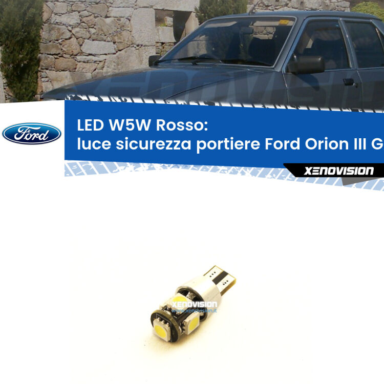 <strong>Luce Sicurezza Portiere LED rossa per Ford Orion III</strong> GAL 1990 - 1993. Lampada <strong>W5W</strong> canbus.