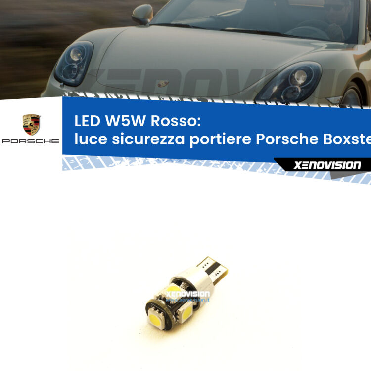 <strong>Luce Sicurezza Portiere LED rossa per Porsche Boxster</strong> 986 1996 - 2004. Lampada <strong>W5W</strong> canbus.
