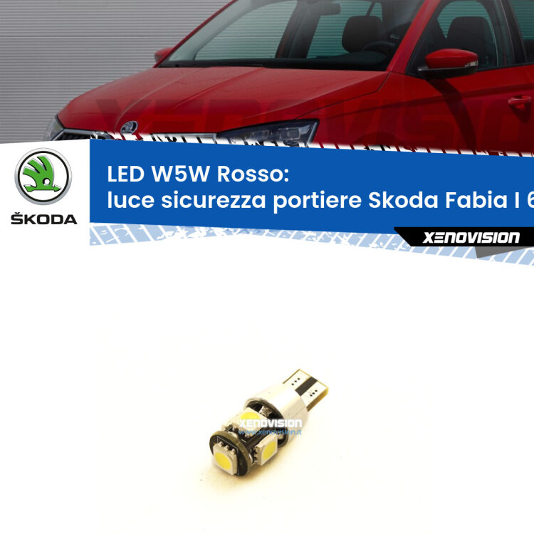 <strong>Luce Sicurezza Portiere LED rossa per Skoda Fabia I</strong> 6Y 1999 - 2006. Lampada <strong>W5W</strong> canbus.