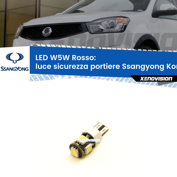 <strong>Luce Sicurezza Portiere LED rossa per Ssangyong Korando</strong> Mk3 2010 - 2019. Lampada <strong>W5W</strong> canbus.