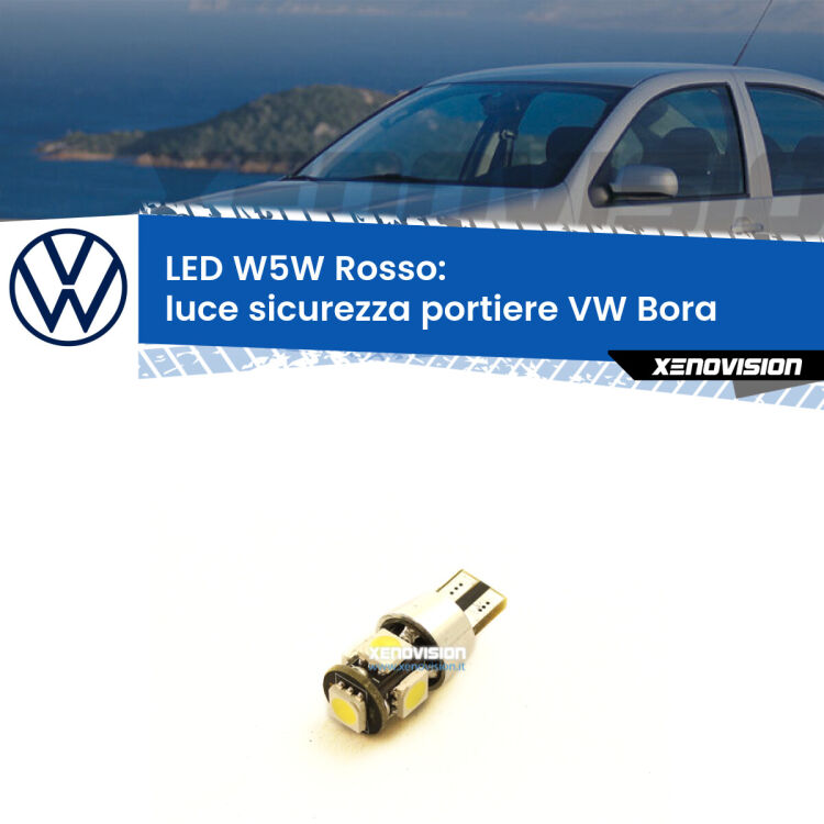 <strong>Luce Sicurezza Portiere LED rossa per VW Bora</strong>  1999 - 2006. Lampada <strong>W5W</strong> canbus.