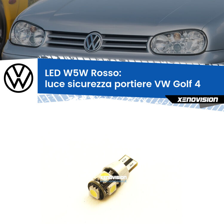 0 Luce Sicurezza Portiere LED W5W per VW Golf 4  1997 - 2005 <strong>Luce Sicurezza Portiere LED rossa per VW Golf 4</strong>  1997 - 2005. Lampada <strong>W5W</strong> canbus.