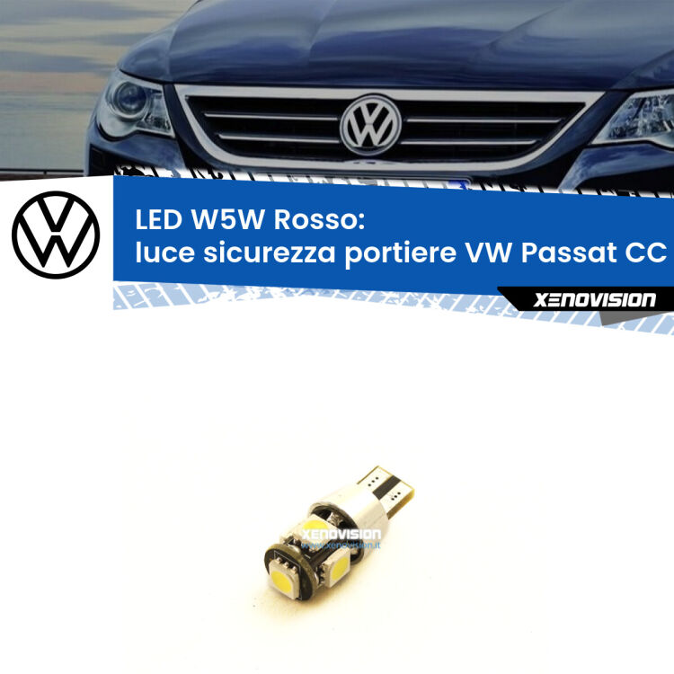 0 Luce Sicurezza Portiere LED W5W per VW Passat CC 357 2008 - 2012 <strong>Luce Sicurezza Portiere LED rossa per VW Passat CC</strong> 357 2008 - 2012. Lampada <strong>W5W</strong> canbus.