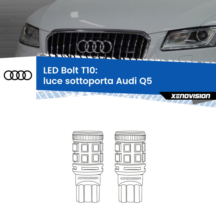 0 Luce Sottoporta LED Audi Q5 2008 - 2017: T10 Bolt <strong>Luce Sottoporta LED per Audi Q5</strong> 2008 - 2017. Coppia lampade <strong>T10</strong> modello Bolt canbus.
