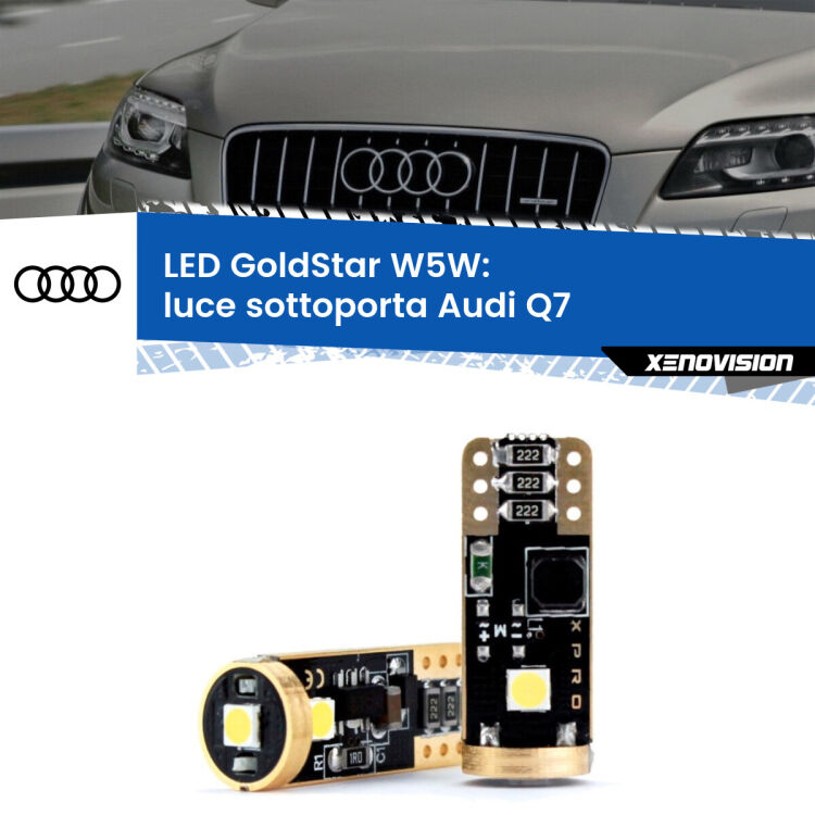 0 Luce Sottoporta LED Audi Q7 2006 - 2015: T10 GoldStar <strong>Luce Sottoporta LED Audi Q7</strong> 2006 - 2015: ottima luminosità a 360 gradi. Si inseriscono ovunque. Canbus, Top Quality.