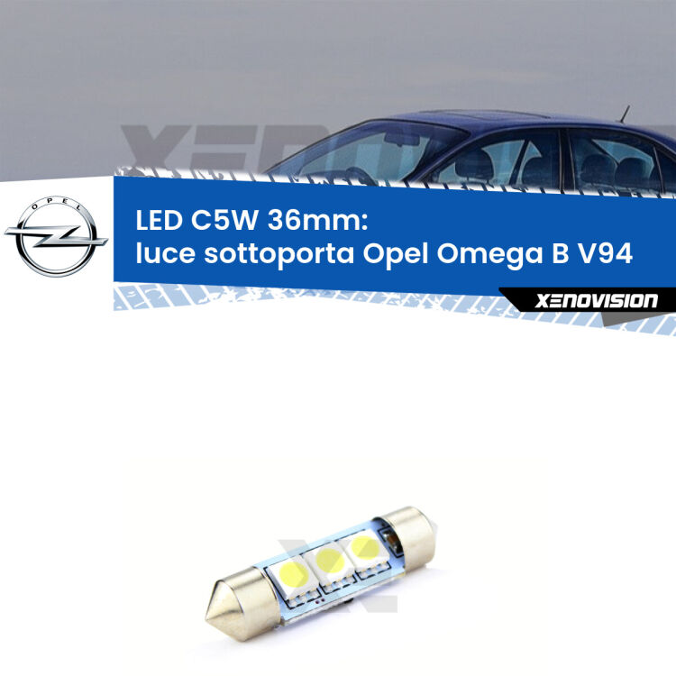 LED Luce Sottoporta Opel Omega B V94 posteriori. Una lampadina led innesto C5W 36mm canbus estremamente longeva.
