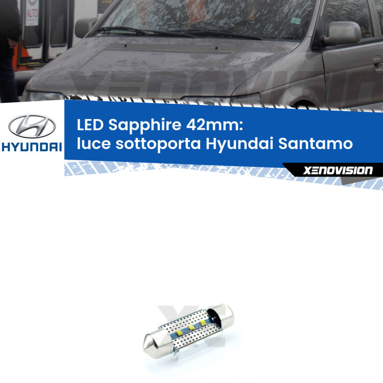 <strong>LED luce sottoporta 42mm per Hyundai Santamo</strong>  1998 - 2002. Lampade <strong>c5W</strong> modello Sapphire Xenovision con chip led Philips.