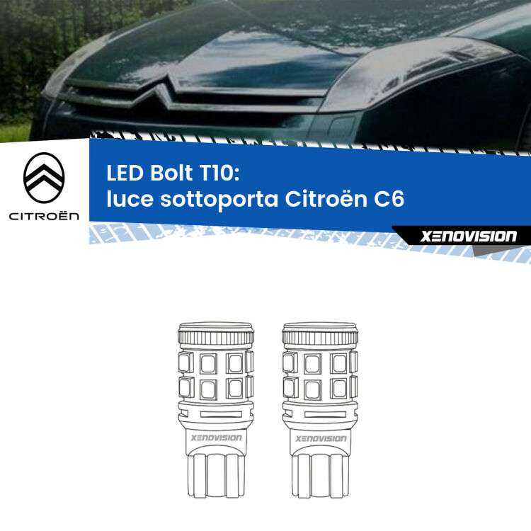 0 Luce Sottoporta LED Citroën C6  2005 - 2012: T10 Bolt <strong>Luce Sottoporta LED per Citroën C6</strong>  2005 - 2012. Coppia lampade <strong>T10</strong> modello Bolt canbus.