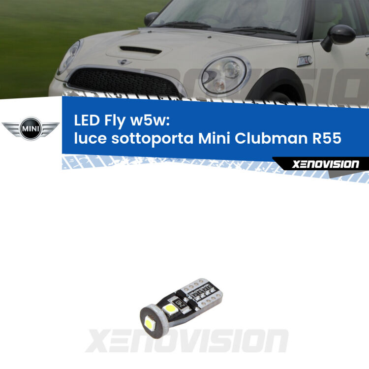 <strong>luce sottoporta LED per Mini Clubman</strong> R55 2007 - 2015. Coppia lampadine <strong>w5w</strong> Canbus compatte modello Fly Xenovision.
