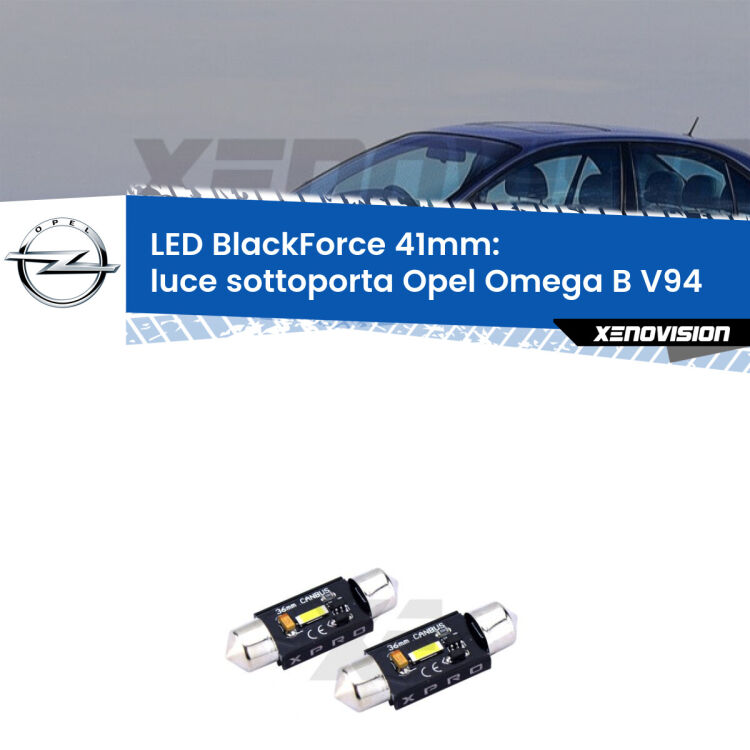 <strong>LED luce sottoporta 41mm per Opel Omega B</strong> V94 anteriori. Coppia lampadine <strong>C5W</strong>modello BlackForce Xenovision.