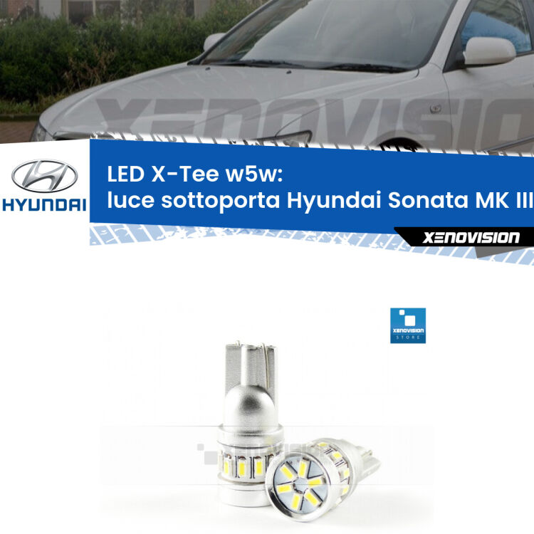 <strong>LED luce sottoporta per Hyundai Sonata MK III</strong> EF 1998 - 2004. Lampade <strong>W5W</strong> modello X-Tee Xenovision top di gamma.