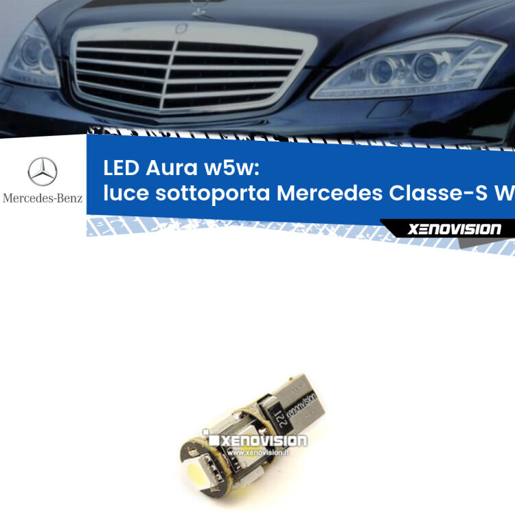 0 Luce Sottoporta LED per Mercedes Classe-S W221 2005 - 2013: Aura w5w <strong>LED luce sottoporta w5w per Mercedes Classe-S</strong> W221 2005 - 2013. Una lampadina <strong>w5w</strong> canbus luce bianca 6000k modello Aura Xenovision.